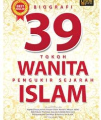 Image of Biografi 39 Tokoh Wanita Pengukir Sejarah Islam
