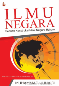 Image of Ilmu Negara
Sebuah Konstruksi Ideal Negara Hukum
