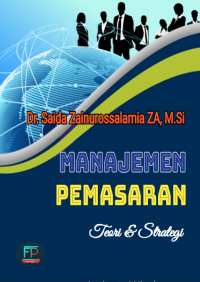 Image of MANAJEMEN PEMASARAN

Teori dan Strategi