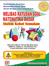 Image of MELIBAS RATUSAN SOAL MATEMATIKA DASAR SISTEM KEBUT SEMALAM